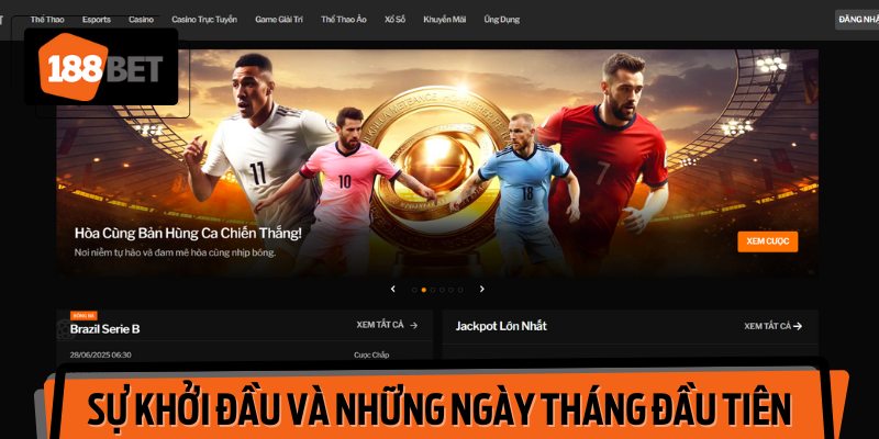 Sự khởi đầu và những ngày tháng đầu tiên