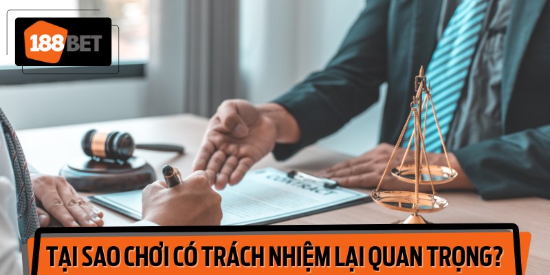 "Chơi có trách nhiệm" là điều mà mọi người chơi nên tìm hiểu