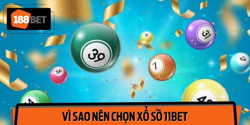 11BET: Nơi lý tưởng để thử vận may với xổ số.